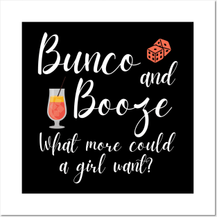 Bunco and Booze What More Could a Girl Want Dice Game Posters and Art